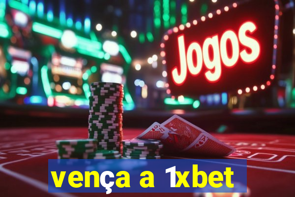 vença a 1xbet